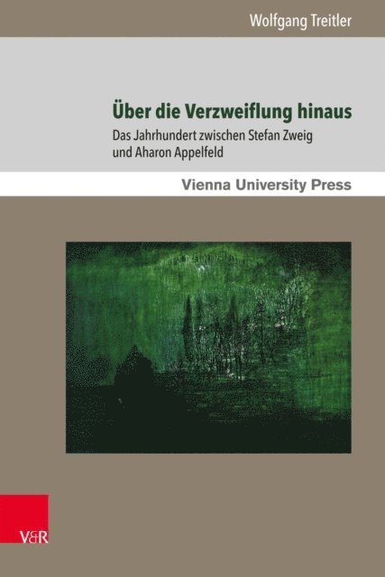 Wolfgang Treitler - Über die Verzweiflung hinaus, E-bok