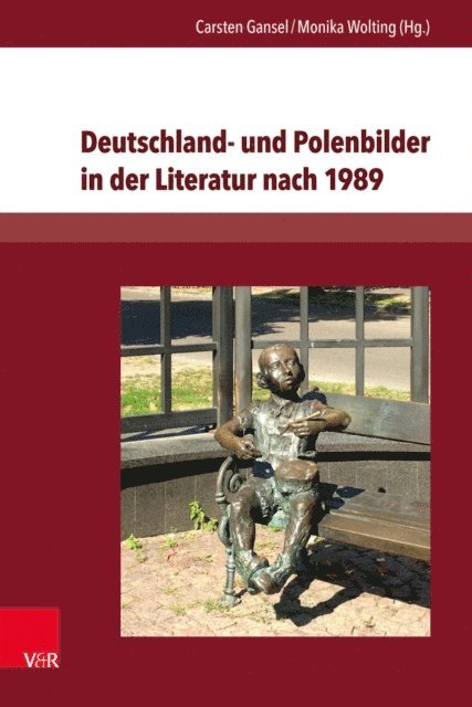 Monika Wolting, Carsten Gansel - Deutschland- und Polenbilder in der Literatur nach 1989, E-bok