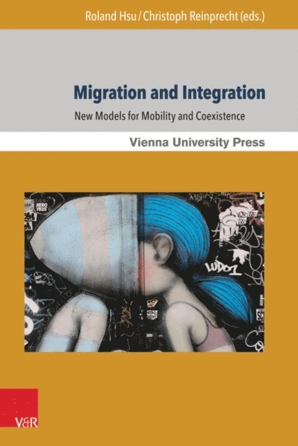 Christoph Reinprecht, Roland Hsu - Migration and Integration, E-bok
