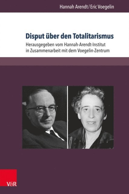 Eric Voegelin, Hannah Arendt - Disput über den Totalitarismus, E-bok
