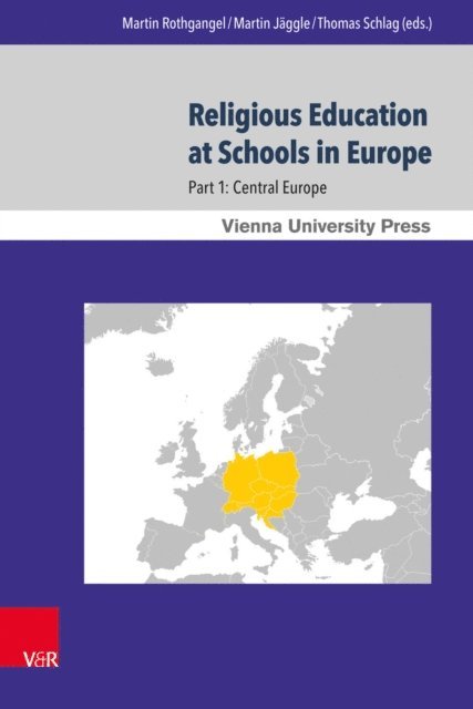 Thomas Schlag, Martin Jaggle, Martin Rothgangel - Religious Education at Schools in Europe, E-bok