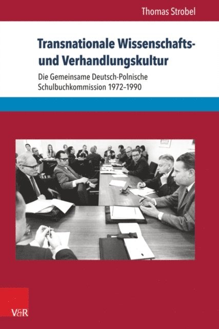 Thomas Strobel - Transnationale Wissenschafts- und Verhandlungskultur, E-bok