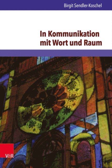 Birgit Sendler-Koschel - In Kommunikation mit Wort und Raum, E-bok