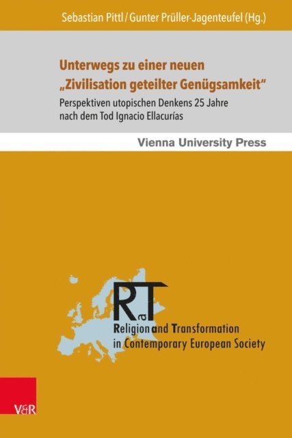 Gunter Pruller-Jagenteufel, Sebastian Pittl - Unterwegs zu einer neuen "Zivilisation geteilter Genügsamkeit", E-bok
