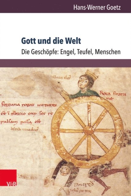 Hans-Werner Goetz - Gott und die Welt. Religiöse Vorstellungen des frühen und hohen Mittelalters. Teil I, Band 3, E-bok