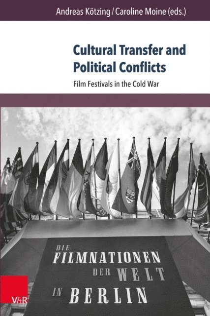Caroline Moine, Andreas Kotzing - Cultural Transfer and Political Conflicts, E-bok