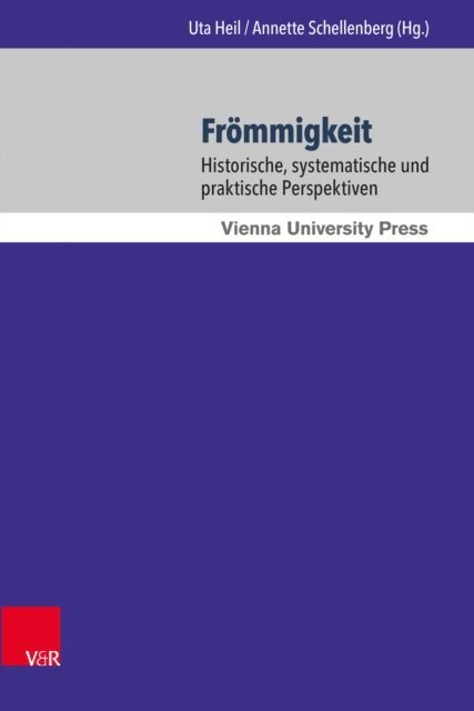 Annette Schellenberg, Uta Heil - Frömmigkeit, E-bok