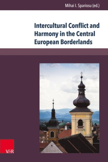 Mihai I. Spariosu - Intercultural Conflict and Harmony in the Central European Borderlands, E-bok