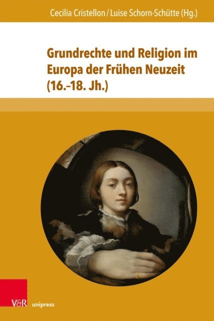 Luise Schorn-Schutte, Cecilia Cristellon - Grundrechte und Religion im Europa der Frühen Neuzeit (16.–18. Jh.), E-bok