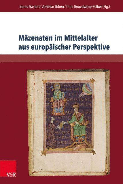 Timo Reuvekamp-Felber, Andreas Bihrer, Bernd Bastert - Mäzenaten im Mittelalter aus europäischer Perspektive, E-bok