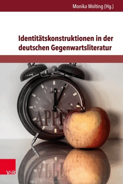 Monika Wolting - Identitätskonstruktionen in der deutschen Gegenwartsliteratur, E-bok