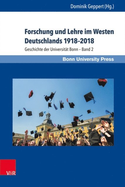 Dominik Geppert - Forschung und Lehre im Westen Deutschlands 1918–2018, E-bok