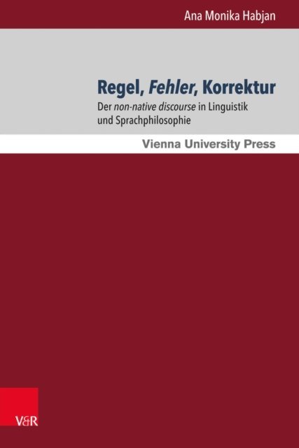 Ana Monika Habjan - Regel, Fehler, Korrektur, E-bok