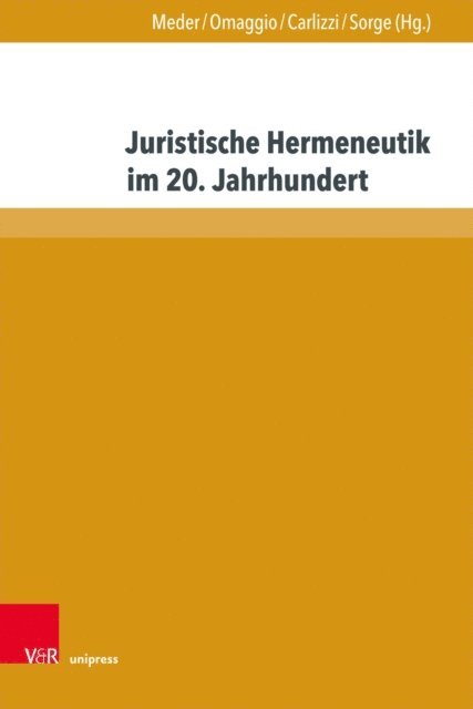 Christoph Sorge, Gaetano Carlizzi, Vincenzo Omaggio, Stephan Meder - Juristische Hermeneutik im 20. Jahrhundert, E-bok