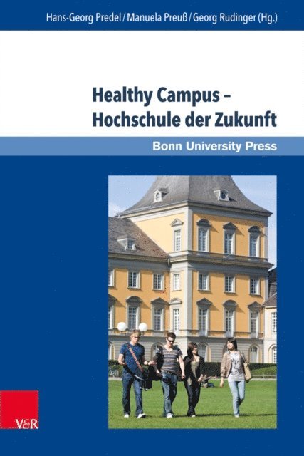 Georg Rudinger, Manuela Preu, Hans-Georg Predel - Healthy Campus – Hochschule der Zukunft, E-bok