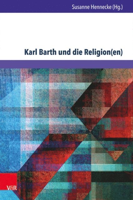 Susanne Hennecke - Karl Barth und die Religion(en), E-bok