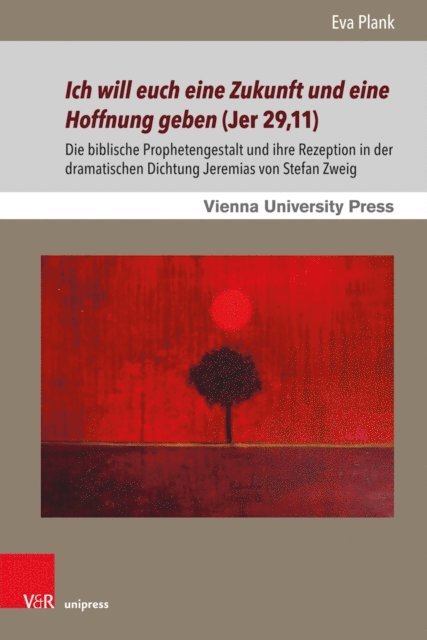 Eva Plank - Ich will euch eine Zukunft und eine Hoffnung geben (Jer 29,11), E-bok