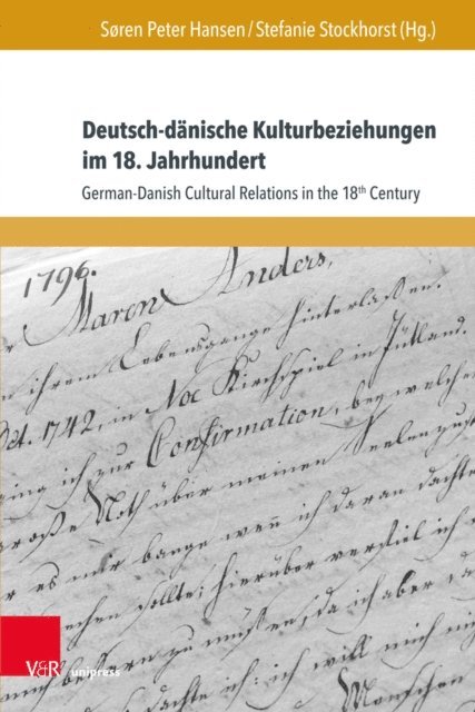 Stefanie Stockhorst, Soren Peter Hansen - Deutsch-dänische Kulturbeziehungen im 18. Jahrhundert, E-bok