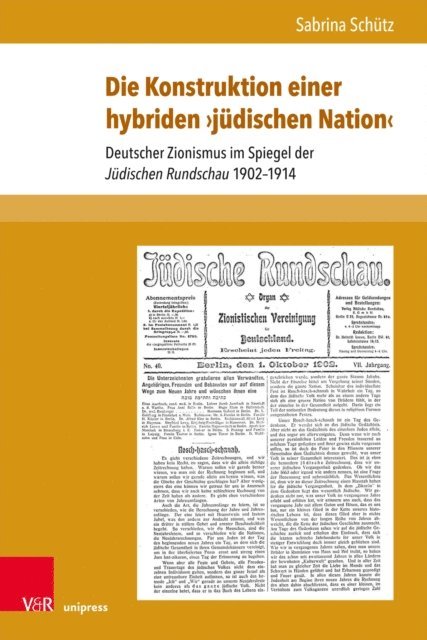 Sabrina Schutz - Die Konstruktion einer hybriden ›jüdischen Nation‹, E-bok. Tillgänglighet: Lägg i varukorg
