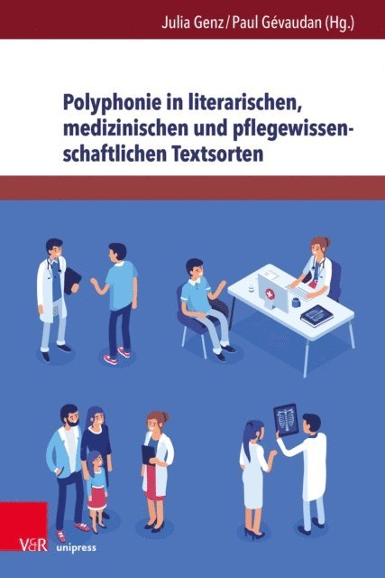 Paul Gevaudan, Julia Genz - Polyphonie in literarischen, medizinischen und pflegewissenschaftlichen Textsorten, E-bok