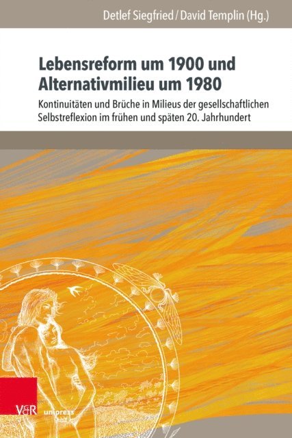 David Templin, Detlef Siegfried - Lebensreform um 1900 und Alternativmilieu um 1980, E-bok