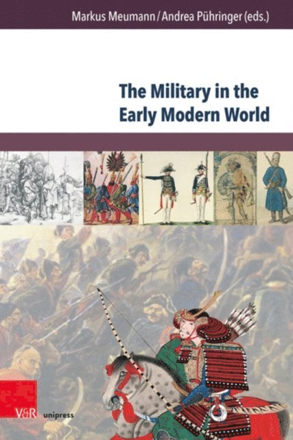 Andrea Puhringer, Markus Meumann - Military in the Early Modern World, E-bok
