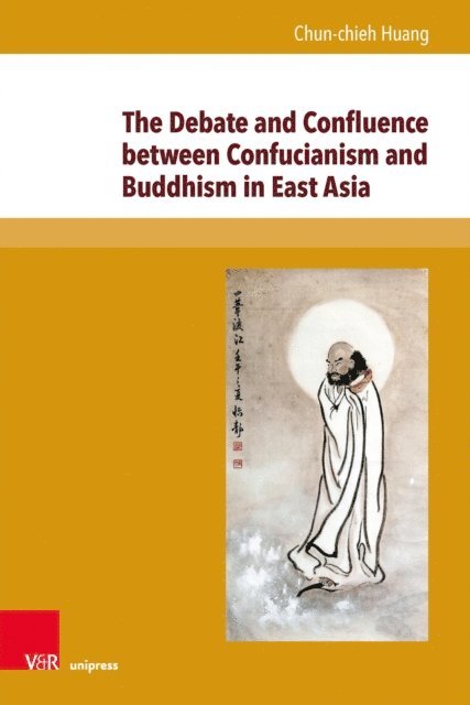Chun-chieh Huang - Debate and Confluence between Confucianism and Buddhism in East Asia, E-bok