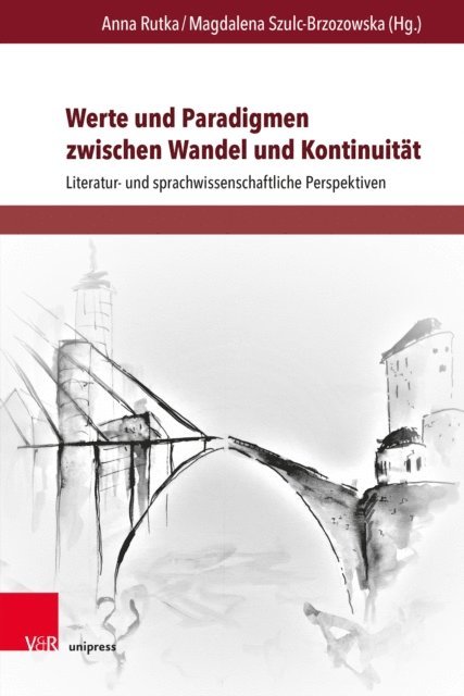 Magdalena Szulc-Brzozowska, Anna Rutka - Werte und Paradigmen zwischen Wandel und Kontinuität, E-bok