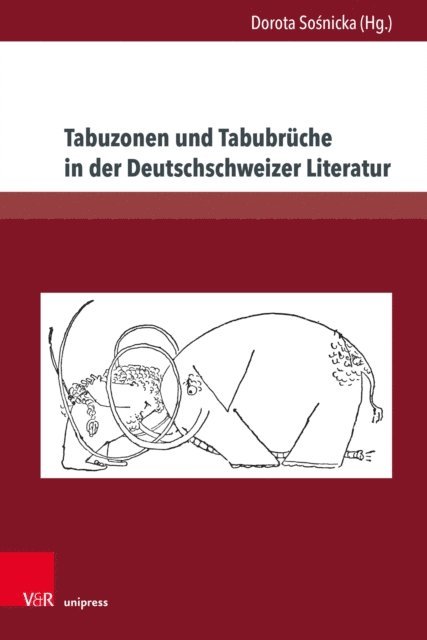 Dorota Sosnicka - Tabuzonen und Tabubrüche in der Deutschschweizer Literatur, E-bok