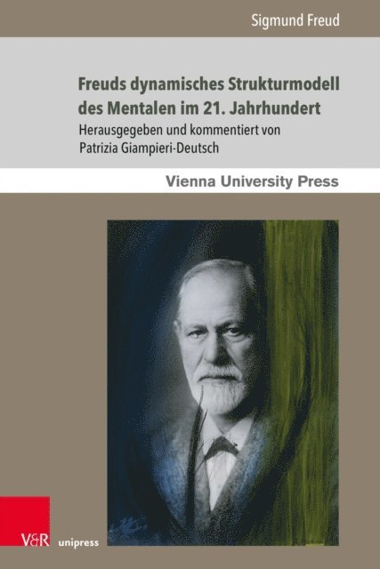 Patrizia Giampieri-Deutsch, Sigmund Freud, Patrizia Giampieri-Deutsch - Freuds dynamisches Strukturmodell des Mentalen im 21. Jahrhundert, E-bok