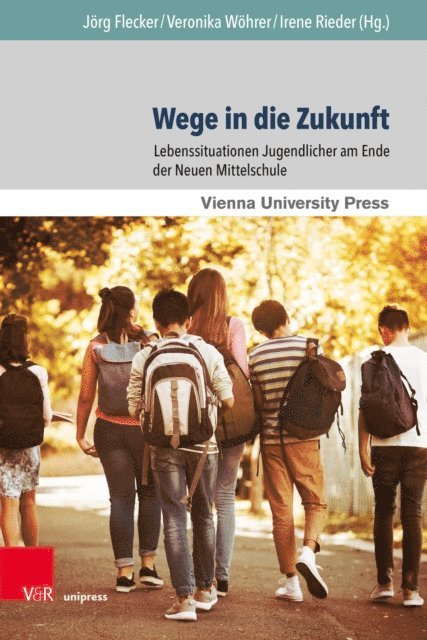 Irene Rieder, Veronika Wohrer, Jorg Flecker - Wege in die Zukunft, E-bok