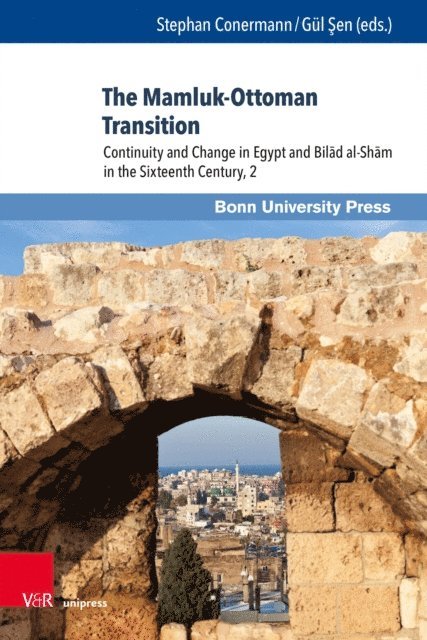 Gul Sen, Stephan Conermann - Mamluk-Ottoman Transition, E-bok