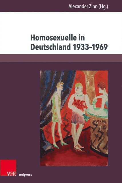 Alexander Zinn - Homosexuelle in Deutschland 1933–1969, E-bok