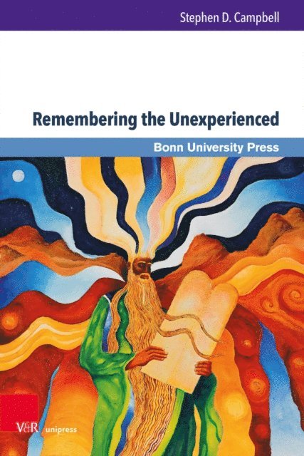 Stephen D. Campbell - Remembering the Unexperienced, E-bok