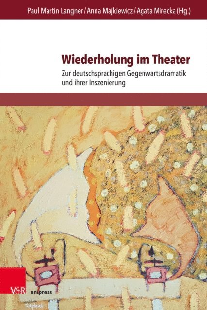 Agata Mirecka, Anna Majkiewicz, Paul Martin Langner - Wiederholung im Theater, E-bok