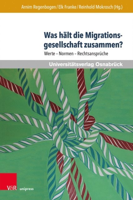 Reinhold Mokrosch, Elk Franke, Arnim Regenbogen - Was hält die Migrationsgesellschaft zusammen?, E-bok