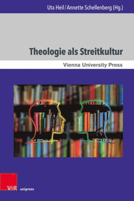 Annette Schellenberg, Uta Heil - Theologie als Streitkultur, E-bok