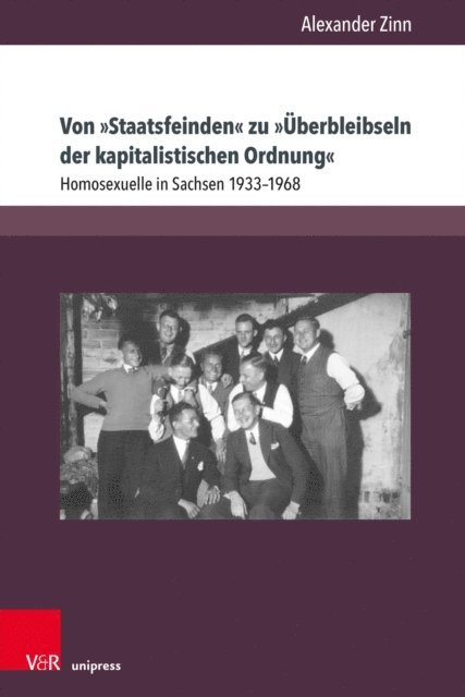 Alexander Zinn - Von »Staatsfeinden« zu »Überbleibseln der kapitalistischen Ordnung«, E-bok