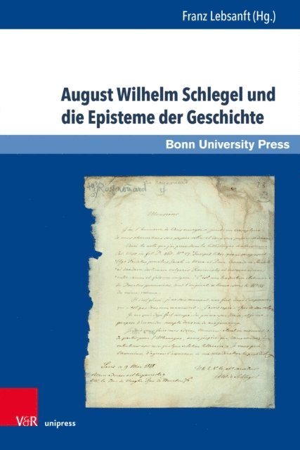 Franz Lebsanft - August Wilhelm Schlegel und die Episteme der Geschichte, E-bok