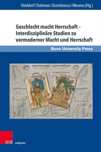 Ludwig D. Morenz, Irina Dumitrescu, Linda Dohmen, Andrea Stieldorf - Geschlecht macht Herrschaft – Interdisziplinäre Studien zu vormoderner Macht und Herrschaft, E-bok