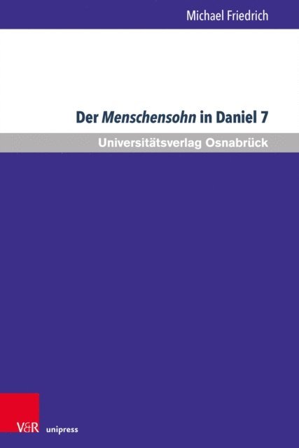 Michael Friedrich - Der Menschensohn in Daniel 7, E-bok