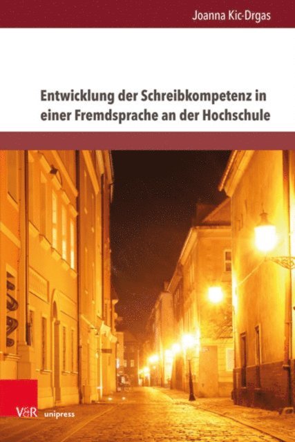 Joanna Kic-Drgas - Entwicklung der Schreibkompetenz in einer Fremdsprache an der Hochschule, E-bok