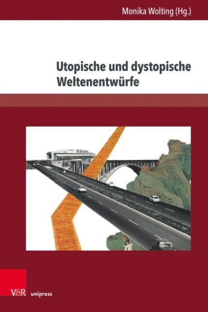 Monika Wolting - Utopische und dystopische Weltenentwürfe, E-bok
