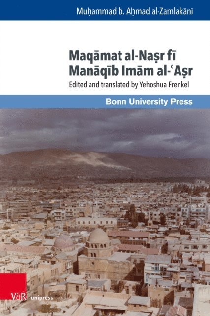 Muhammad b. Ahmad al-Zamlakani, Yehoshua Frenkel - Maqamat al-Nasr fi Manaqib Imam al-?Asr, E-bok