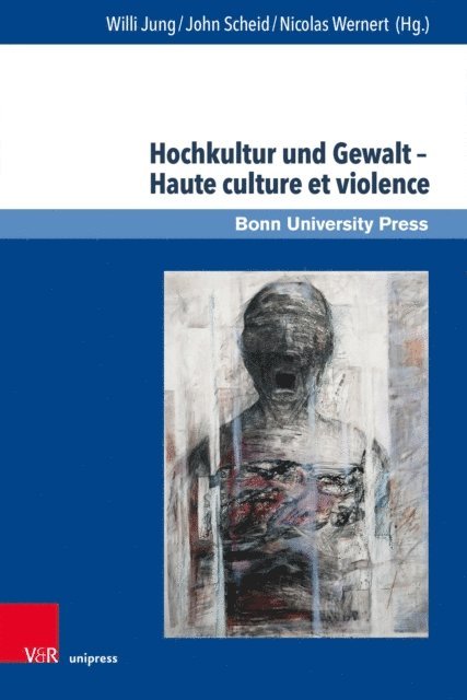 Nicolas Wernert, John Scheid, Willi Jung - Hochkultur und Gewalt – Haute culture et violence, E-bok