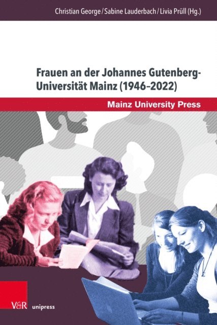 Livia Prull, Sabine Lauderbach, Christian George - Frauen an der Johannes Gutenberg-Universität Mainz (1946–2022), E-bok