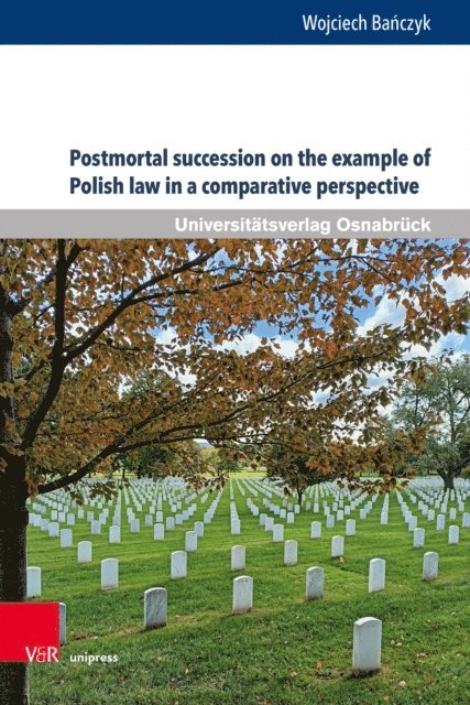 Wojciech Banczyk - Postmortal succession on the example of Polish law in a comparative perspective, E-bok