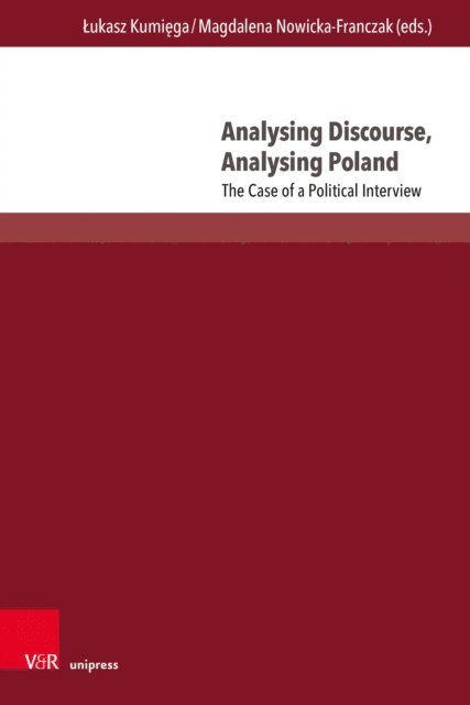 Magdalena Nowicka-Franczak, Lukasz Kumiega - Analysing Discourse, Analysing Poland, E-bok