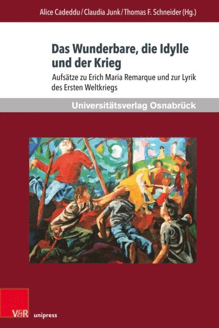 Thomas F. Schneider, Claudia Junk, Alice Cadeddu - Das Wunderbare, die Idylle und der Krieg, E-bok