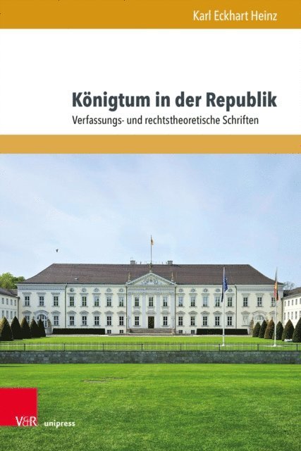 Karl Eckhart Heinz - Königtum in der Republik, E-bok